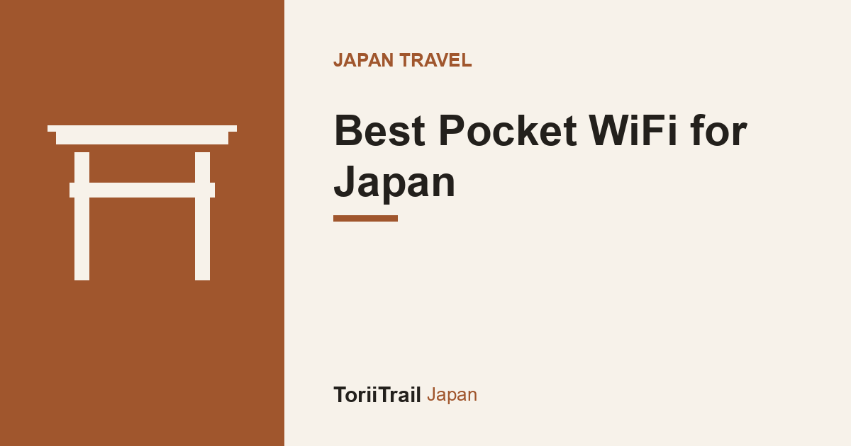 Best Pocket WiFi Rental for Japan — ToriiTrail Japan